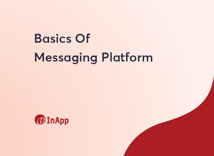 Basics Of Messaging Platform