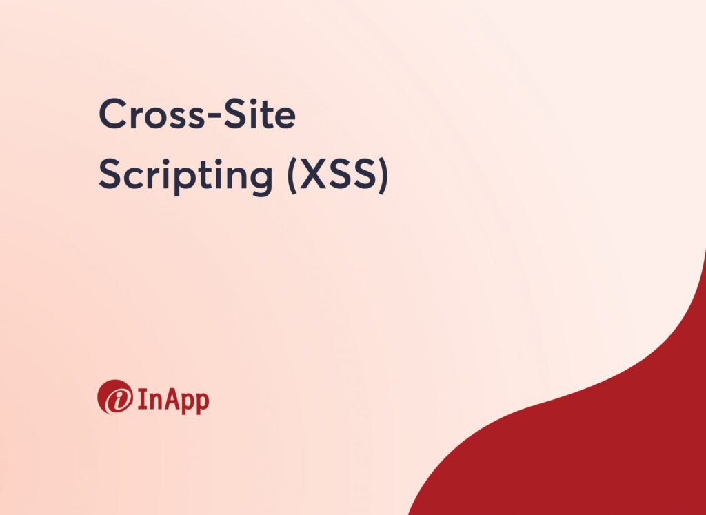 Cross-Site Scripting (XSS)