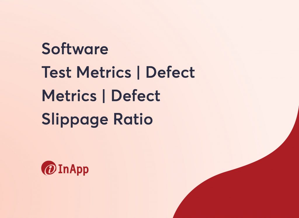 Software Test Metrics | Defect Metrics | Defect Slippage Ratio