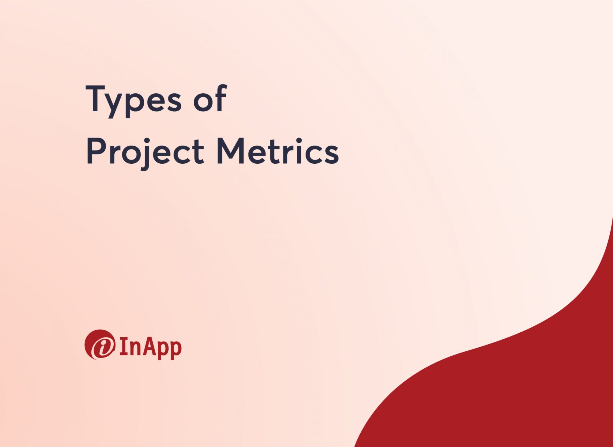 Types of Project Metrics