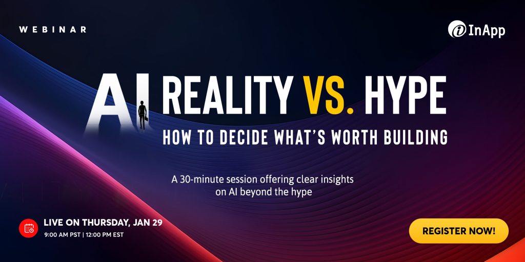 AI: Reality vs. Hype - How to Decide What’s Worth Building