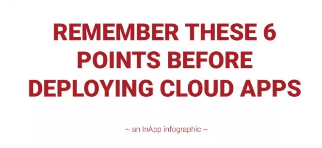 Remember These 6 Points Before Deploying Cloud Apps