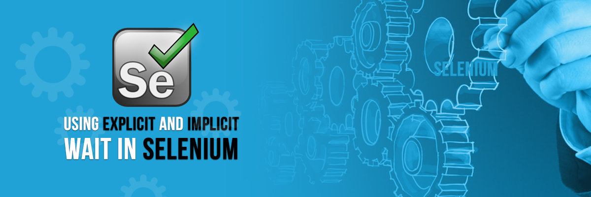 Implicit And Explicit Wait In Selenium Example