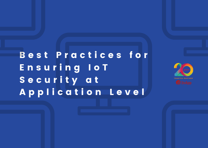 Infographics-Best-Practises-for-Ensuring-IoT-Security-at-Application-Level-FI