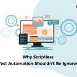 Why Scriptless Test Automation Shouldn't Be Ignored feature image