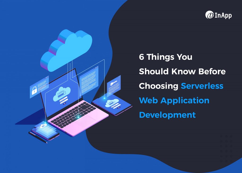 6 Things You Should Know Before Choosing Serverless Web Application Development Feature Image