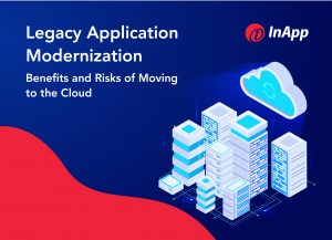 Legacy Application Modernization: Benefits and Risks of Moving to the Cloud
