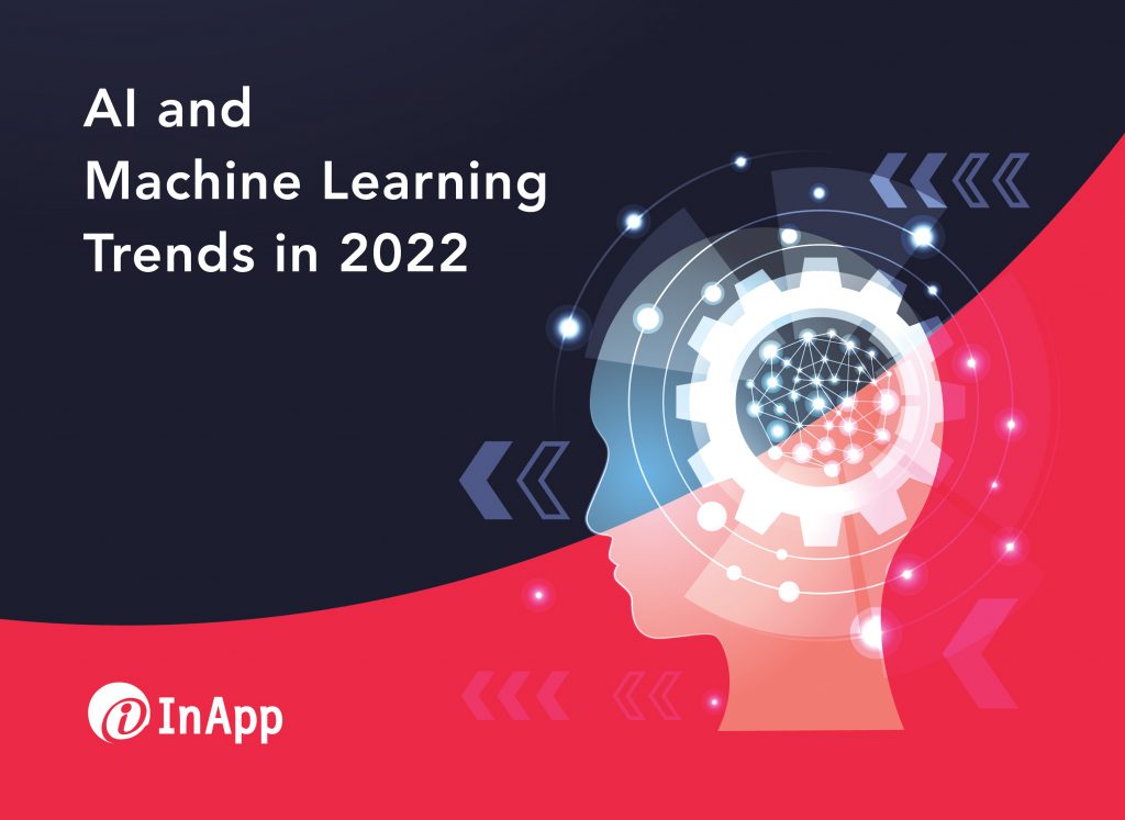 AI and Machine Learning Trends in 2022