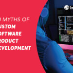 10 Myths of Custom Software Product Development feature-img