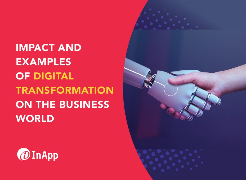 Impact and Examples of Digital Transformation on the Business World