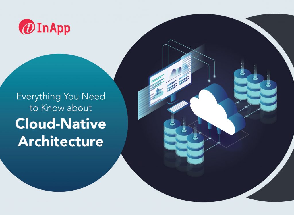 Everything You Need to Know about Cloud-Native Architecture