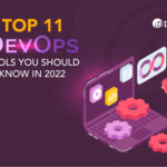 Top 11 DevOps Tools You Should Know in 2022