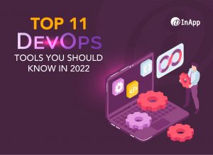 Top 11 DevOps Tools You Should Know in 2022