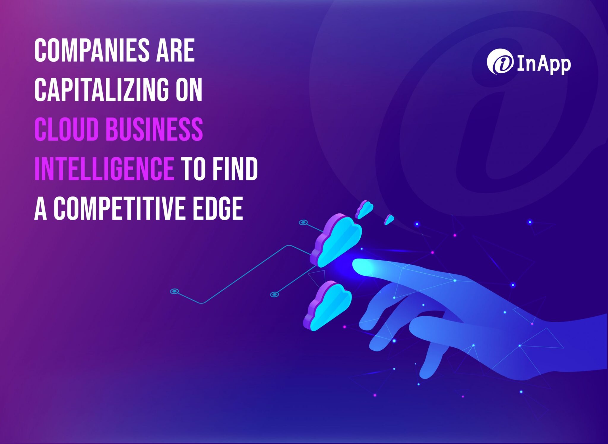 Companies are Capitalizing on Cloud Business Intelligence to Find a Competitive Edge