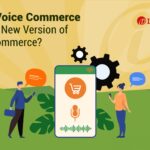 Is Voice Commerce the New Version of eCommerce?