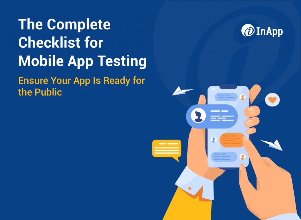 The Complete Checklist For Mobile App Testing