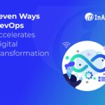 7 Ways DevOps Accelerates Digital Transformation