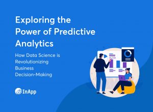 Exploring the Power of Predictive Analytics: How Data Science is Revolutionizing Business Decision-Making