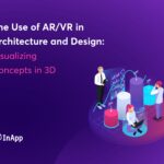 The Use of AR/VR in Architecture and Design: Visualizing Concepts in 3D
