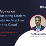 Webinar on 'Mastering Modern Data Architecture on the Cloud' (Recorded Version with Transcript)