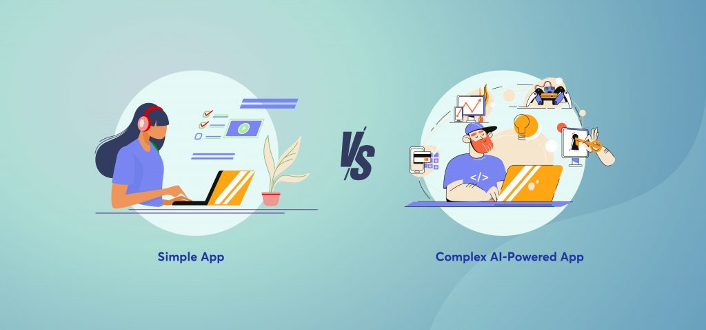 Simple App vs Complex AI-Powered App