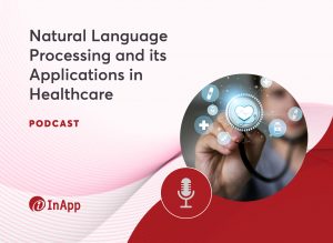 Podcast on 'Natural Language Processing and its Applications in Healthcare'