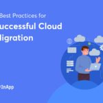8 Best Practices for Successful Cloud Migration - Feature