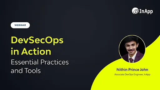 DevSecOps in Action: Essential Practices and Tools